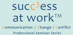 Success at Work Professional Seminar Series